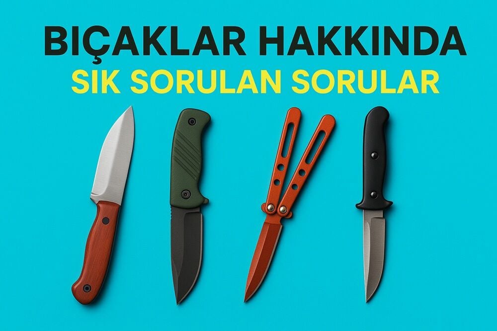 Bıçak Hakkında Sık Sorulan Sorular