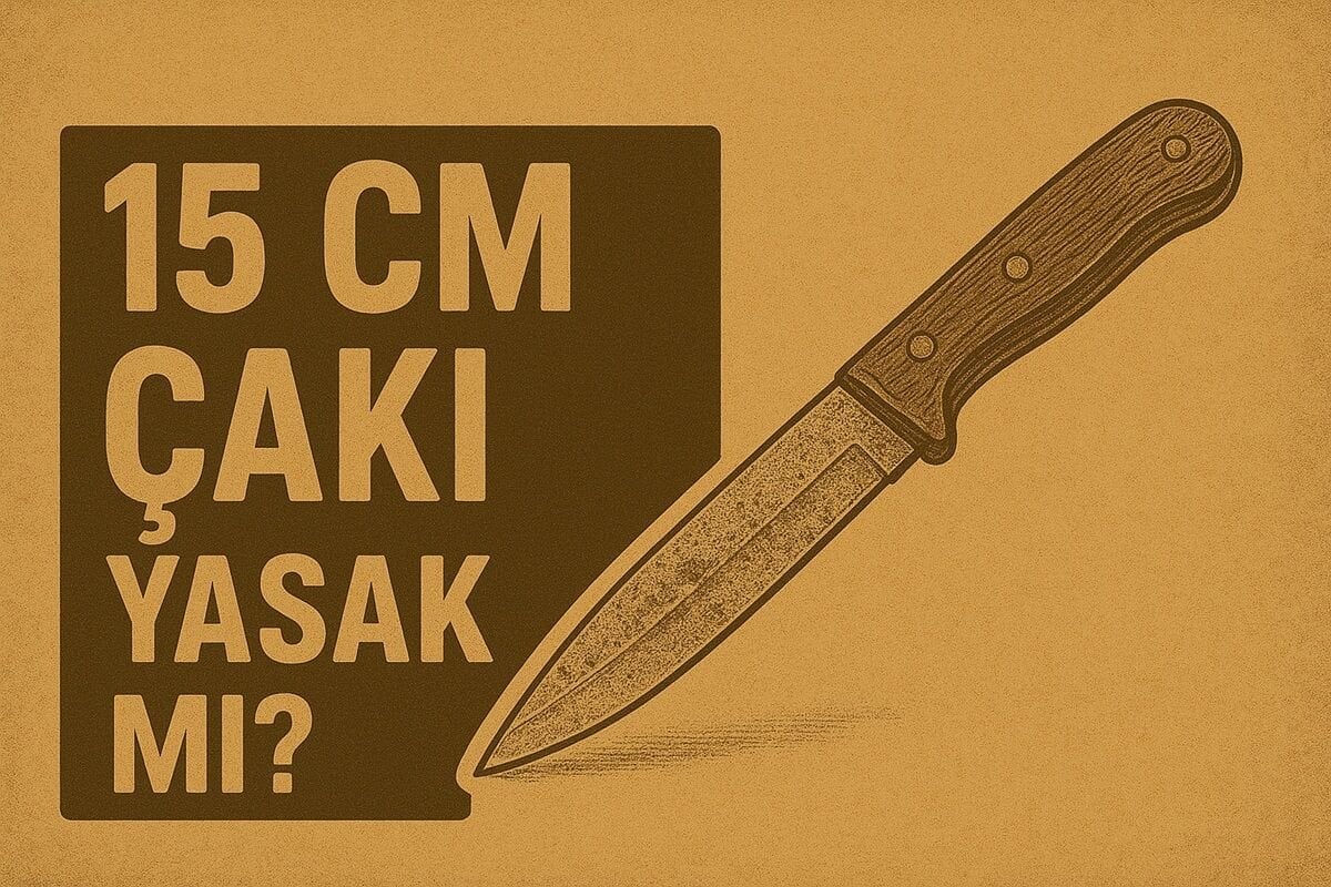 15cm Çakı Yasak mı?